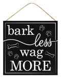 Bark Less Wag More Sign – 10" Square Black & White Dog Quote Wood Sign with Paw Prints for Wreaths, Pet Decor, Gifts, Wall Hanging
