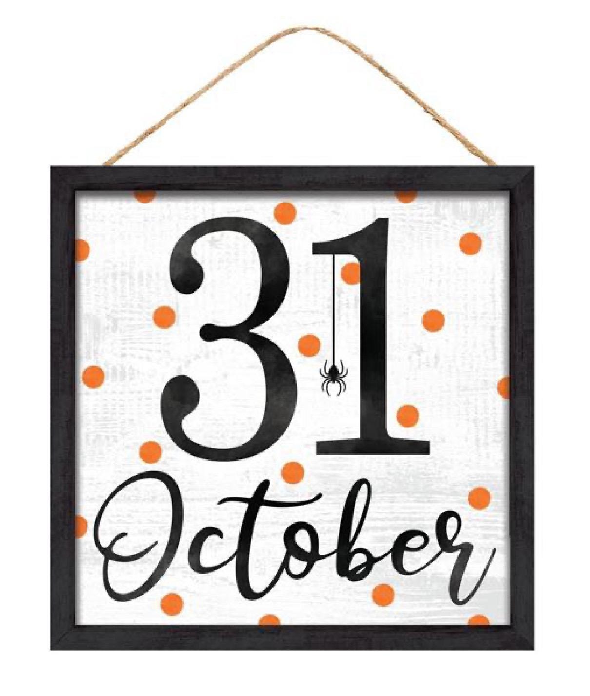 10"Sq October 31 Sign