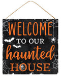 10” Sq Welcome To Haunted House Sign