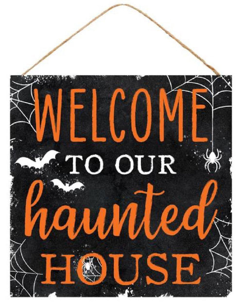 10” Sq Welcome To Haunted House Sign