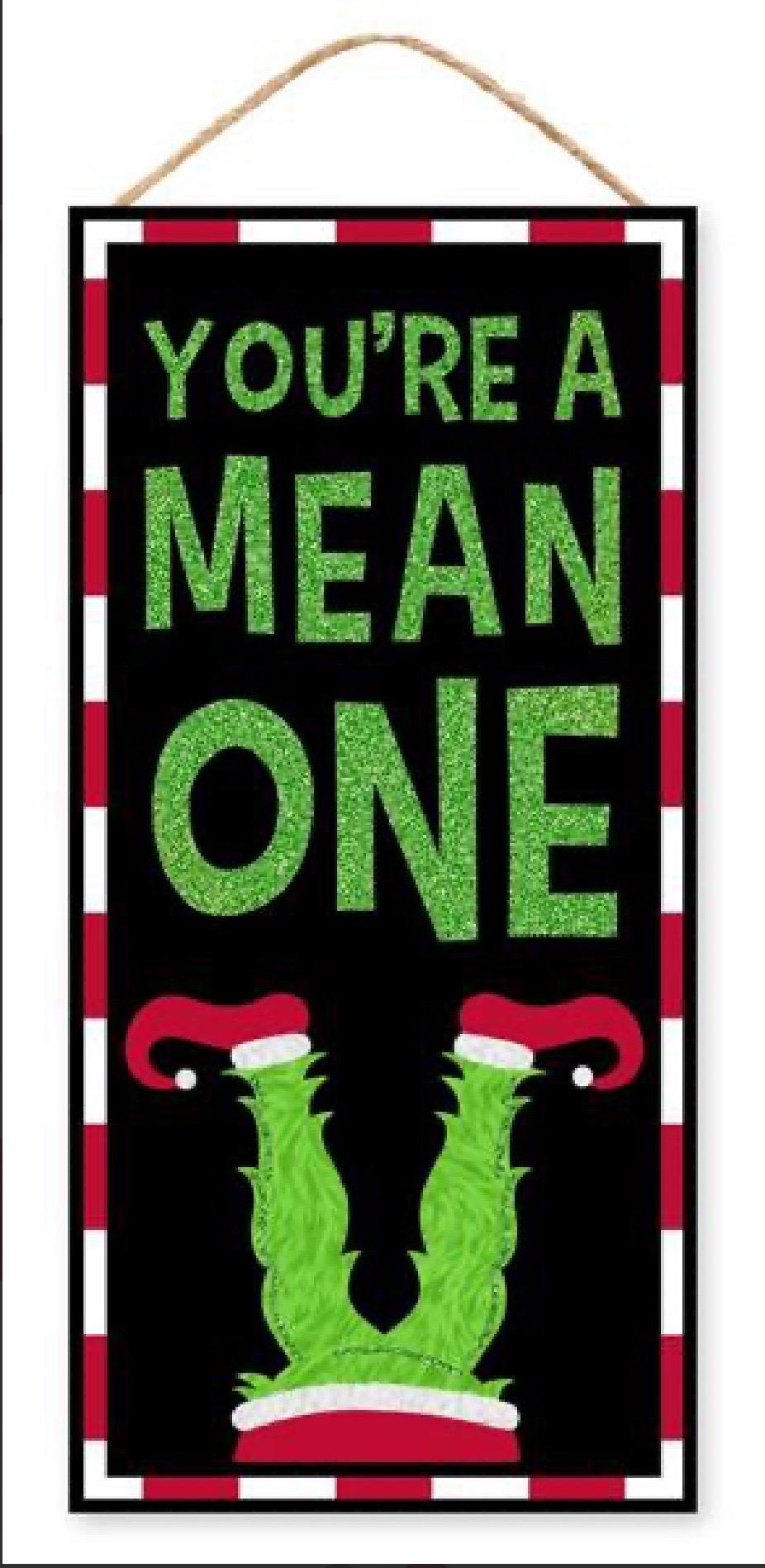 12.5”H x 6”L “You’re A Mean One” Glitter Sign – Funny Christmas Wall Décor, Holiday Grinch Style Decoration, Sparkle Green & Red Holiday Sig